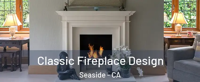  Classic Fireplace Design Seaside - CA