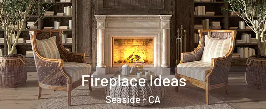  Fireplace Ideas Seaside - CA