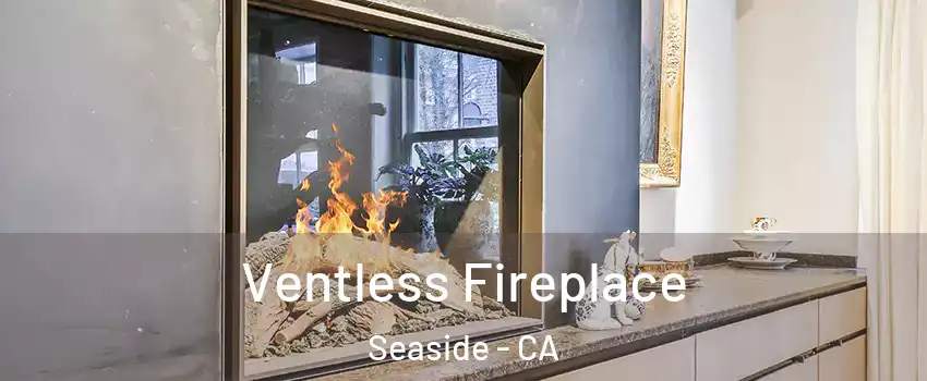  Ventless Fireplace Seaside - CA